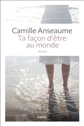 Book cover of Ta façon d'être au monde by Camille Anseaume