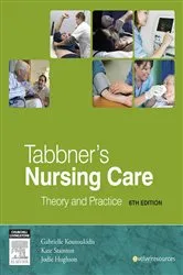 Book cover of Tabbner's Nursing Care - E-Book (6th ed.) by Koutoukidis Dip App Sci (Nurs), BNurs (Mid), Adv Dip Nurs (Ed), MPH, Dip Business, Voc Grad Cert Business (Transformational Management), MACN, International Specialised Skills Institute Fellow, Candidate EdD (Research), Gabby