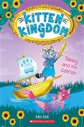 Book cover of Tabby and the Catfish (Kitten Kingdom #3) by Mia Bell
