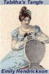 Book cover of Tabitha's Tangle by Emily Hendrickson