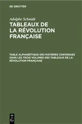 Book cover of Table alphabétique des matières contenues dans les trois volumes des Tableaux de la révolution française by Adolphe Schmidt