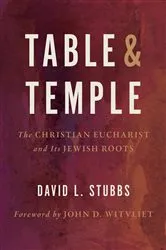 Book cover of Table and Temple by David L. Stubbs