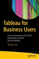 Book cover of Tableau for Business Users by Shankar Arul