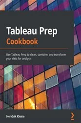 Book cover of Tableau Prep Cookbook by Hendrik Kleine
