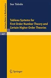 Book cover of Tableau Systems for First Order Number Theory and Certain Higher Order Theories by Unknown