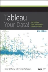 Book cover of Tableau Your Data! (2nd ed.) by Daniel G. Murray