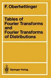 Book cover of Tables of Fourier Transforms and Fourier Transforms of Distributions by Fritz Oberhettinger