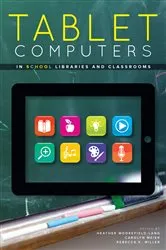 Book cover of Tablet Computers in School Libraries and Classrooms by Unknown