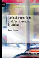 Book cover of Tabloid Journalism and Press Freedom in Africa by Brian Chama