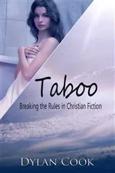 Book cover of Taboo: Breaking the Rules In Christian Fiction by Grant Dillon