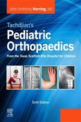 Book cover of Tachdjian's Pediatric Orthopaedics: From the Texas Scottish Rite Hospital for Children E-Book (6th ed.) by John A. Herring MD