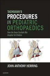 Book cover of Tachdjian's Procedures in Pediatric Orthopaedics by John A. Herring MD