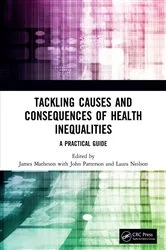 Book cover of Tackling Causes and Consequences of Health Inequalities by James Matheson