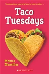 Book cover of Taco Tuesdays: A Wish Novel by Monica Mancillas