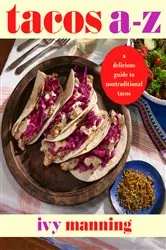 Book cover of Tacos A to Z by Ivy Manning