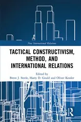 Book cover of Tactical Constructivism, Method, and International Relations by Brent Steele
