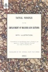 Book cover of Tactical Principles for the Employment of Machine-Gun Sections by War Office General Staff