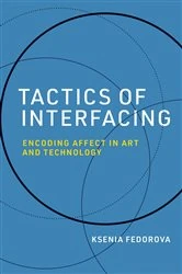 Book cover of Tactics of Interfacing by Ksenia Fedorova