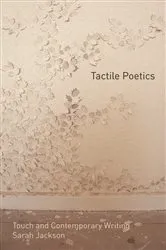 Book cover of Tactile Poetics by Sarah Jackson