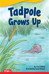 Book cover of Tadpole Grows Up by Trina Saffioti