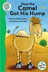 Book cover of Tadpoles Tales: Just So Stories - How the Camel Got His Hump by Robert James