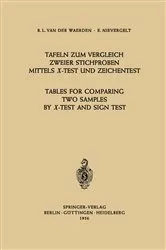 Book cover of Tafeln zum Vergleich Zweier Stichproben mittels X-Test und Zeichentest / Tables for Comparing Two Samples by X-Test and Sign Test by Unknown