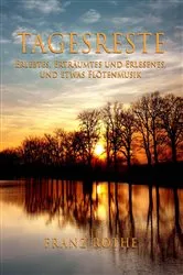 Book cover of Tagesreste by Franz Rothe