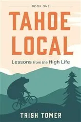 Book cover of Tahoe Local by Trish Tomer