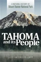 Book cover of Tahoma and Its People by Jeff Antonelis-Lapp