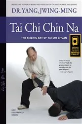 Book cover of Tai Chi Chin Na (2nd ed.) by Jwing-Ming Yang