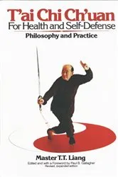Book cover of T'Ai Chi Ch'uan for Health and Self-Defense by T.T. Liang