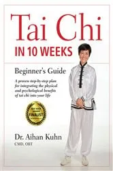 Book cover of Tai Chi In 10 Weeks by Aihan Kuhn