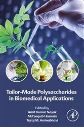 Book cover of Tailor-Made Polysaccharides in Biomedical Applications by Amit Kumar Nayak PhD