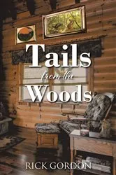 Book cover of Tails from the Woods by Rick Gordon