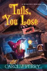 Book cover of Tails, You Lose by Carol J. Perry