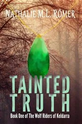 Book cover of Tainted Truth by Nathalie M.L. Römer