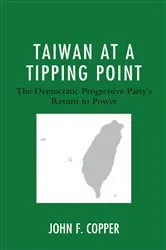 Book cover of Taiwan at a Tipping Point by John F. Copper