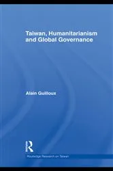 Book cover of Taiwan, Humanitarianism and Global Governance by Alain Guilloux