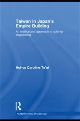 Book cover of Taiwan in Japan's Empire-Building by Hui-yu Caroline Tsai