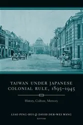 Book cover of Taiwan Under Japanese Colonial Rule, 1895–1945 by Ping-hui Liao