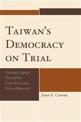 Book cover of Taiwan's Democracy on Trial by John Franklin Copper
