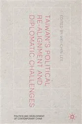 Book cover of Taiwan's Political Re-Alignment and Diplomatic Challenges by Wei-chin Lee
