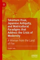 Book cover of Takamure Itsue, Japanese Antiquity, and Matricultural Paradigms that Address the Crisis of Modernity by Yasuko Sato