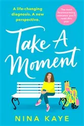 Book cover of Take A Moment by Nina Kaye