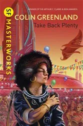 Book cover of Take Back Plenty by Colin Greenland