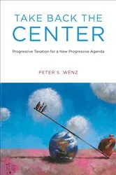 Book cover of Take Back the Center by Peter S. Wenz