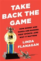 Book cover of Take Back the Game by Linda Flanagan