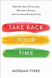 Book cover of Take Back Your Time by Morgan Tyree