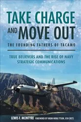 Book cover of Take Charge and Move Out: The Founding Fathers of TACAMO by Lewis McIntyre