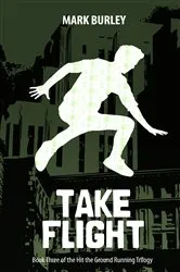 Book cover of Take Flight (Hit the Ground Running Series Book 3 by Mark Burley